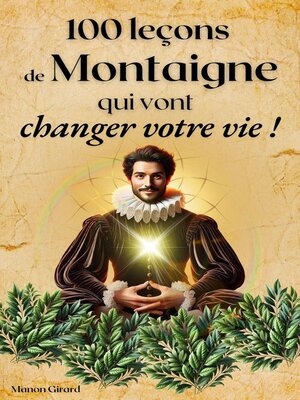 cover image of 100 Leçons De Montaigne Qui Vont Changer Votre Vie